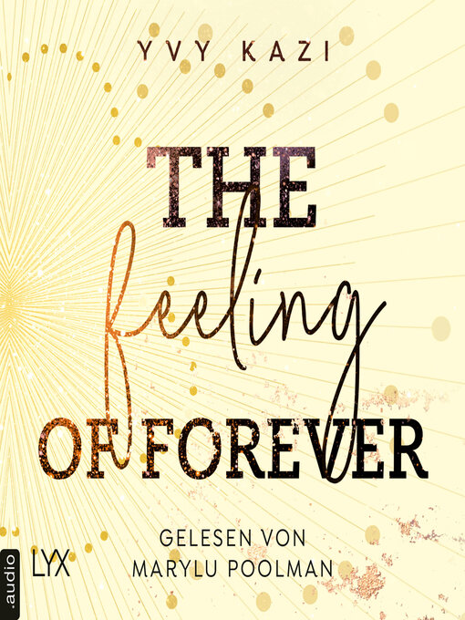 Title details for The Feeling of Forever--St.-Clair-Campus-Trilogie, Teil 3 by Yvy Kazi - Available